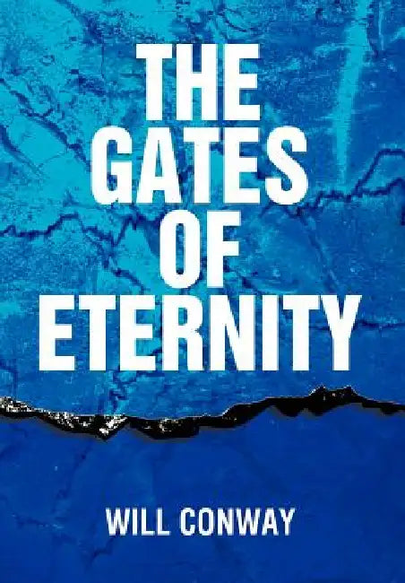 The Gates of Eternity by Will Conway