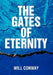 The Gates of Eternity by Will Conway