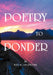 Poetry To Ponder by Rex B. Valentine