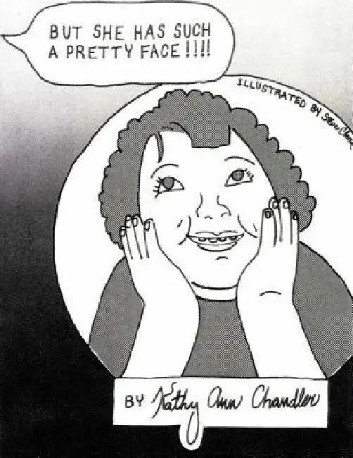 But She Has Such A Pretty Face !!!! by Kathy Ann Chandler