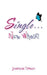 Single...Now What?! by Josephine Tiberio
