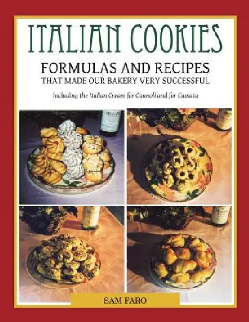Italian Cookies and American Cookies Also Italian Cream to fill Connoli Shells by Sam Faro
