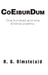 Co Eibur Dum: One hundred and one diverse poems+ by Robert Olmste(a)D