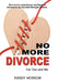 No More Divorce for You and Me by Randy Morrow