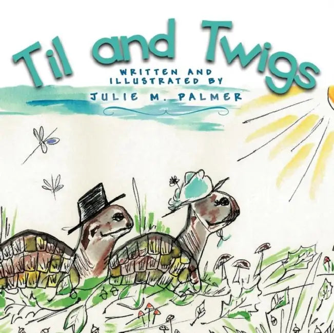 Til and Twigs by Julie M. Palmer