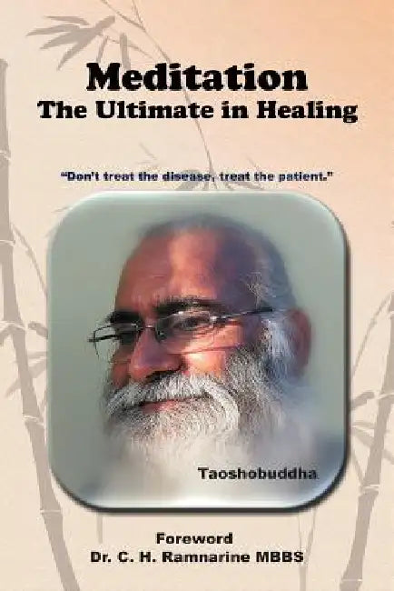 Meditation: The Ultimate in Healing by Taoshobuddha
