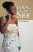 Look and See by Chipo Mudere