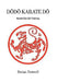 D D Karate D: Karate D Life Training by Dorian Fretwell