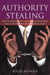 Authority Stealing: How Greedy Politicians and Corporate Executives Loot the World's Most Populous Black Nation by Bolaji Akinola