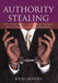 Authority Stealing: How Greedy Politicians and Corporate Executives Loot the World's Most Populous Black Nation by Bolaji Akinola