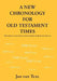 A New Chronology for Old Testament Times by Jan Van Tuyl