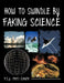 How to Swindle by Faking Science by P. S. J. (Peet) Schutte