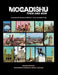 Mogadishu Then and Now: A pictorial tribute to Africa's most wounded city by M. Dirios, I. Osman, Rasna Warah