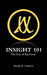Insight 101: The Way of Big Power by Randy B. Haskins