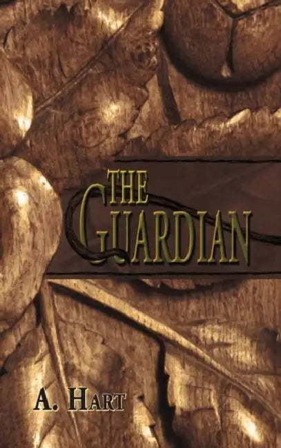 The Guardian by A. Hart