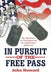 In Pursuit of the Free Pass: The Liberal War on Christianity and the United States of America by John Howard