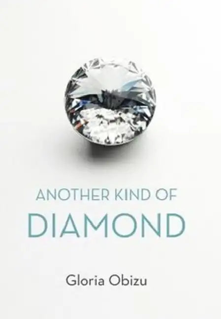 Another Kind of Diamond by Gloria Obizu