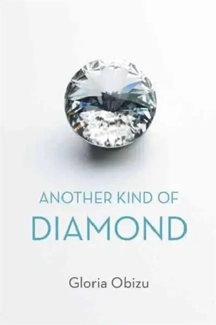 Another Kind of Diamond by Gloria Obizu