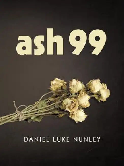 Ash 99 by Daniel Luke Nunley