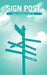Sign Post: Where to Look When You Need Help by Michael Marnu