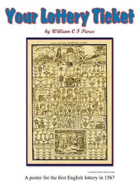 Your Lottery Ticket by Pierce, William C. F.
