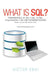 What Is SQL ?: Fundamentals of SQL, T-SQL, PL/SQL and Datawarehousing. by Victor Ebai