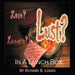 Love? Lust? Lunacy?: In a Lunch Box by Richard B. Logan