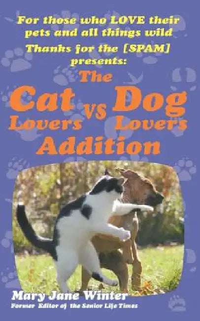 Thanks for the [SPAM]: The Cat Lovers vs Dog Lovers Addition by Mary Jane Winter