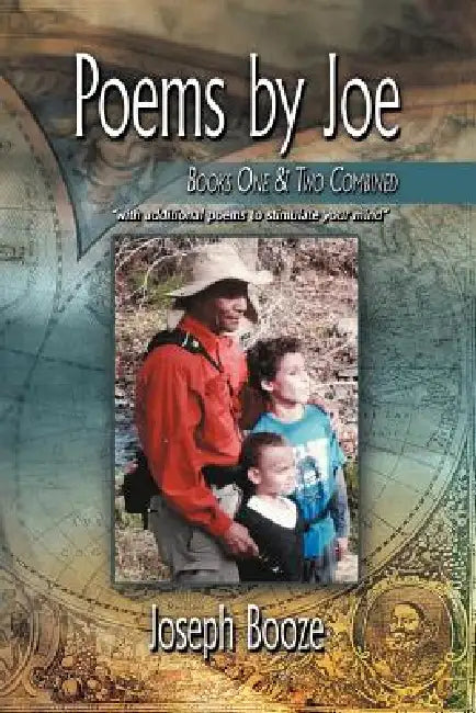 Poems by Joe Books One & Two Combined by Joseph Booze