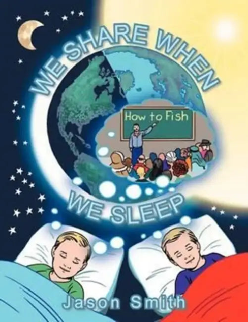 We Share When We Sleep by Jason Smith