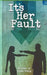 It's Her Fault by Bryan Craig