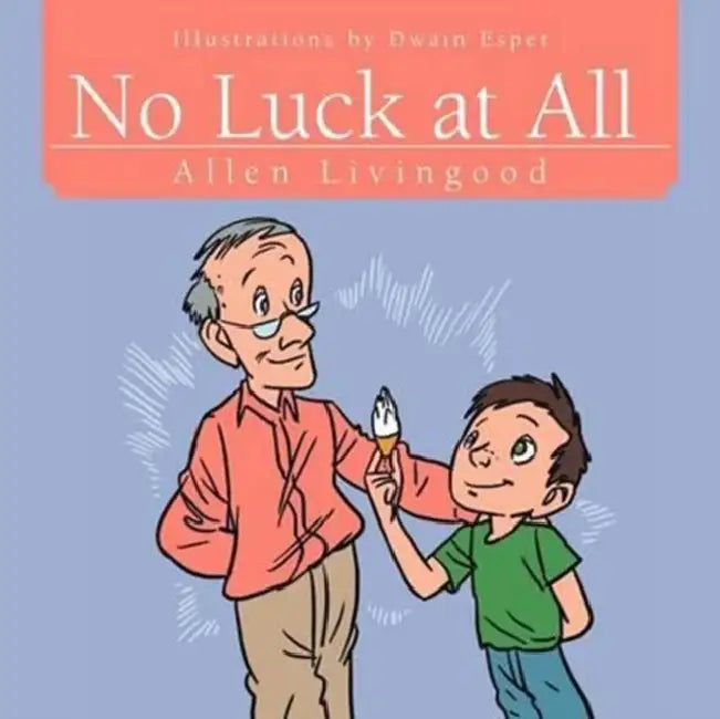 No Luck at All by Allen Livingood