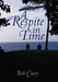 A Respite in Time by Bob Casey