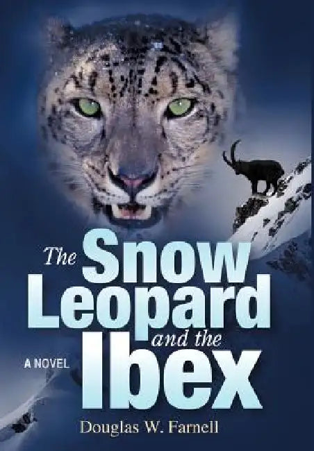The Snow Leopard and the Ibex by Douglas W. Farnell