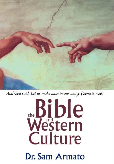 The Bible and Western Culture by Sam Armato