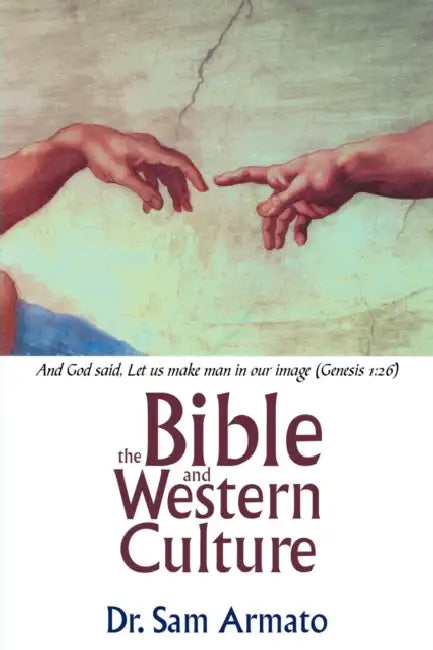 The Bible and Western Culture by Sam Armato