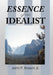 ESSENCE of an IDEALIST by Jr. Roach John P.