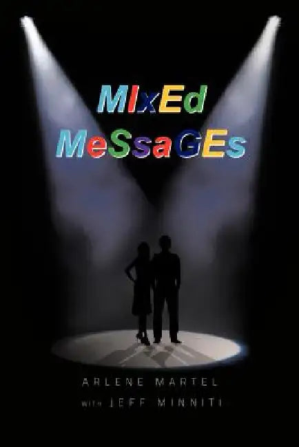 Mixed Messages by Arlene Martel, Jeff Minniti