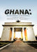 Ghana: An Incomplete Independence or a Dysfunctional Democracy? by Kwame Insaidoo