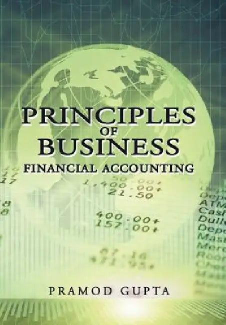 Principles of Business Financial Accounting by Pramod Gupta