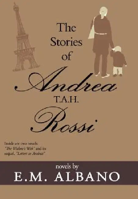 The Stories of Andrea T.A.H. Rossi by E. M. Albano