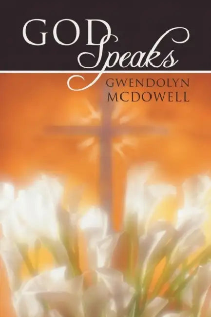 God Speaks by Gwendolyn McDowell