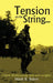 Tension on the String...: Classic Bowhunting Tales and Insights by Mark R. Baker