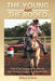 The Young and the Rodeo: A Tale of How Young People Keep Alive the Sport of Rodeo in the Region Called the Arklamiss by Robert Jackson