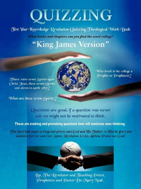 Quizzing: Test Your Knowledge Revelation Quizzing Theological Work Book by Prophetess And Pastor Mary Neal