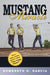 Mustang Miracle by Humberto G. Garcia, Alfonso Garcia