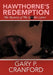 Hawthorne's Redemption: The Mystery of The ScArlet Letter by Gary P. Cranford