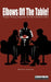 Elbows Off The Table!: Proper Dining Etiquette for the Common Idiot by Anonymous