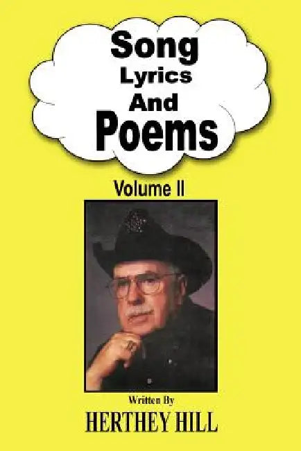 Song Lyrics And Poems: Volume II by Herthey Hill