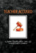 Teacher Accused by Stephen Wzorek